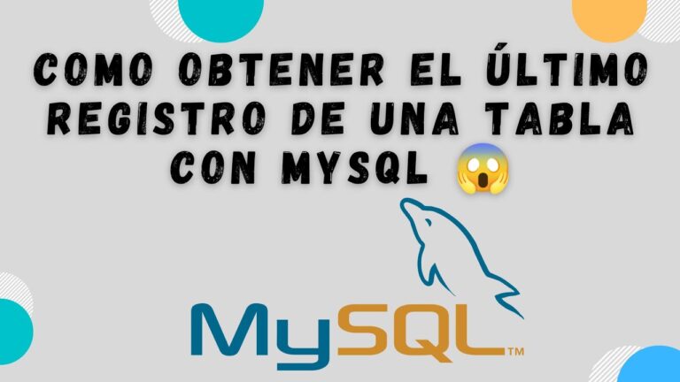 Consigue el último registro de MySQL con nuestra guía para obtener el registro insertado